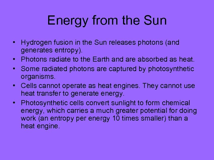 Energy from the Sun • Hydrogen fusion in the Sun releases photons (and generates