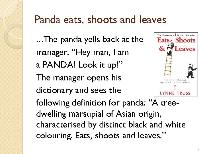 Panda eats, shoots and leaves …The panda yells back at the manager, “Hey man,