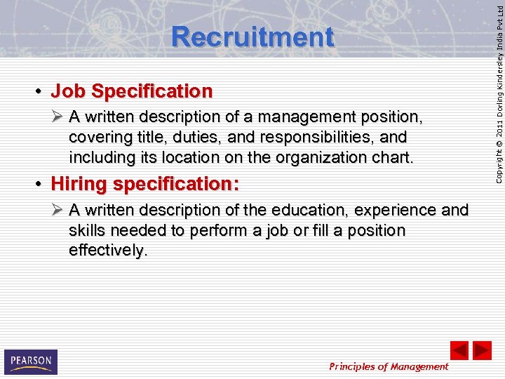  • Job Specification Ø A written description of a management position, covering title,