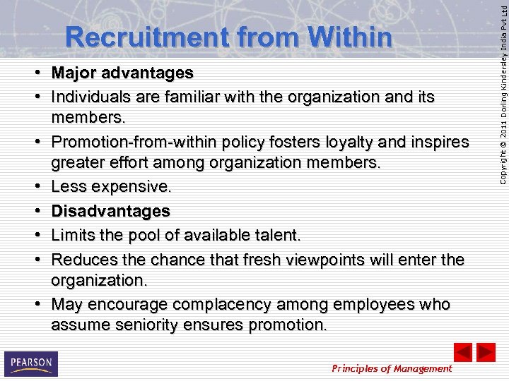  • Major advantages • Individuals are familiar with the organization and its members.