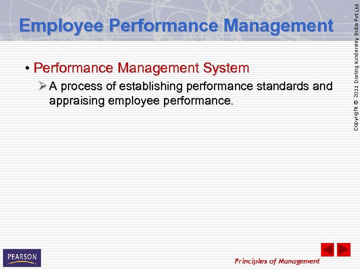  • Performance Management System Ø A process of establishing performance standards and appraising