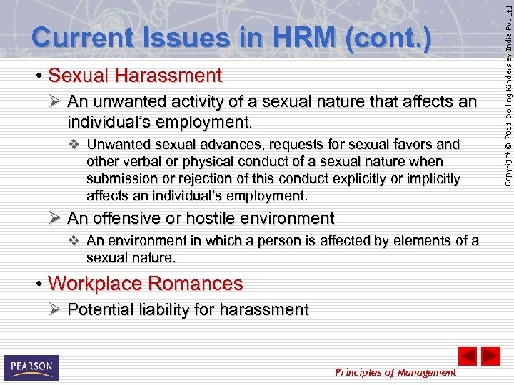  • Sexual Harassment Ø An unwanted activity of a sexual nature that affects