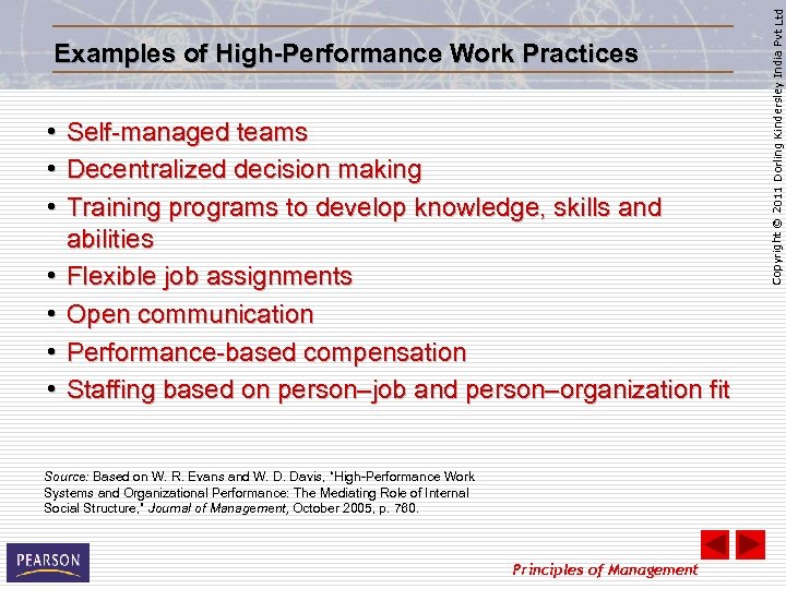  • • Self-managed teams Decentralized decision making Training programs to develop knowledge, skills