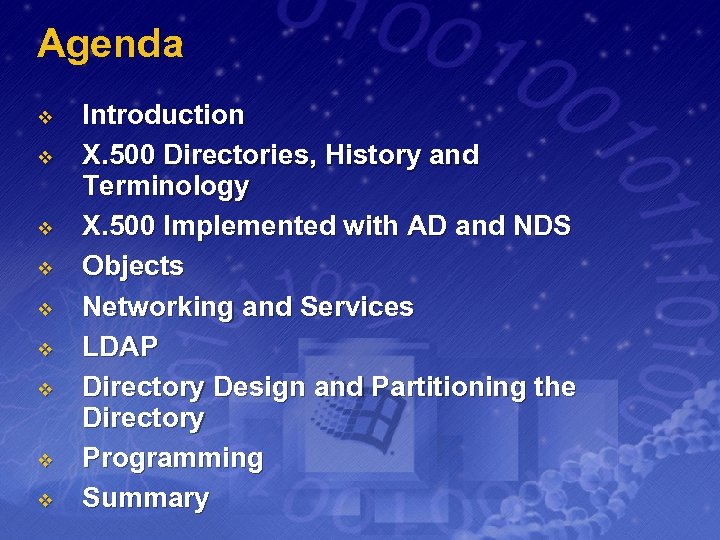 Agenda v v v v v Introduction X. 500 Directories, History and Terminology X.