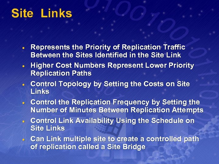 Site Links · · · Represents the Priority of Replication Traffic Between the Sites