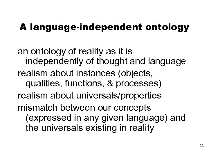 A language-independent ontology an ontology of reality as it is independently of thought and