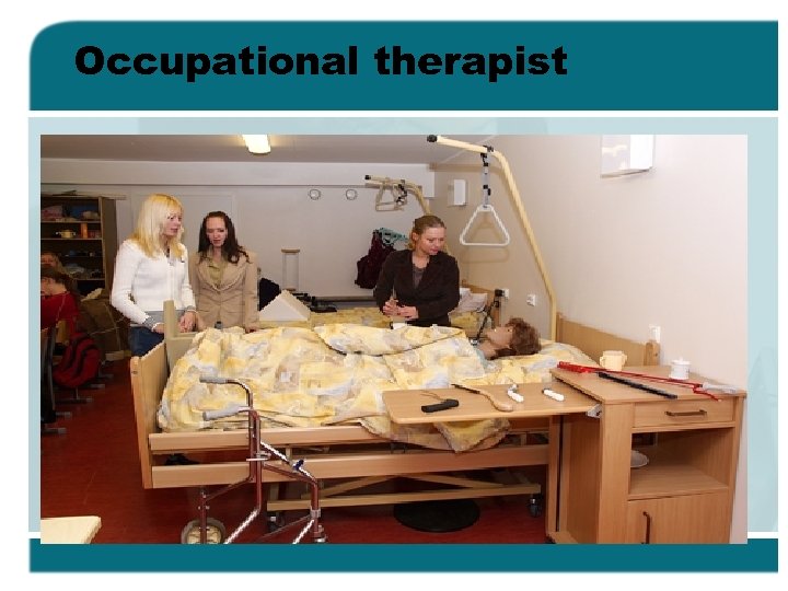 Occupational therapist 