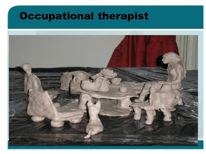 Occupational therapist 