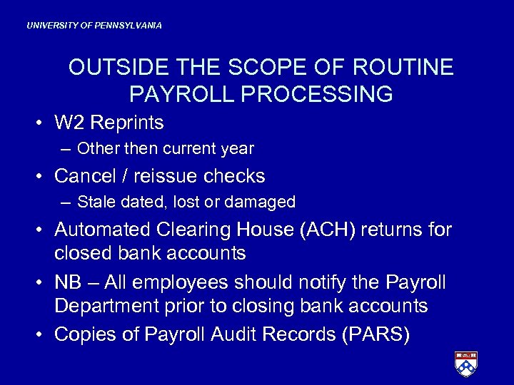 UNIVERSITY OF PENNSYLVANIA OUTSIDE THE SCOPE OF ROUTINE PAYROLL PROCESSING • W 2 Reprints