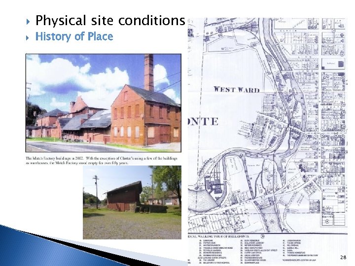  Physical site conditions History of Place 28 