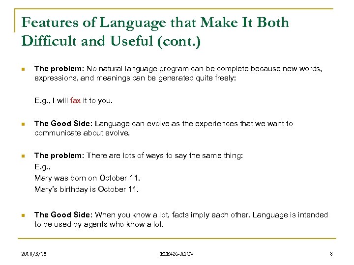 Features of Language that Make It Both Difficult and Useful (cont. ) n The