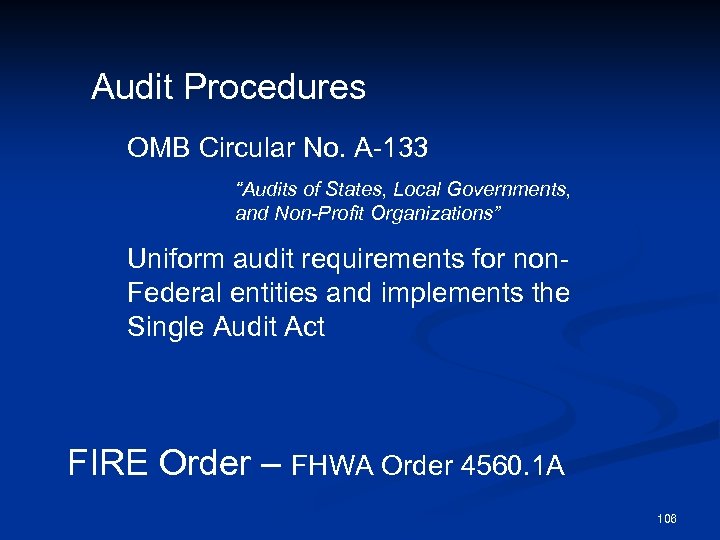 Audit Procedures OMB Circular No. A-133 “Audits of States, Local Governments, and Non-Profit Organizations”