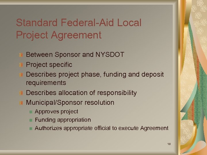 Standard Federal-Aid Local Project Agreement Between Sponsor and NYSDOT Project specific Describes project phase,