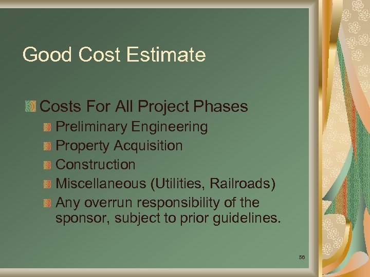 Good Cost Estimate Costs For All Project Phases Preliminary Engineering Property Acquisition Construction Miscellaneous