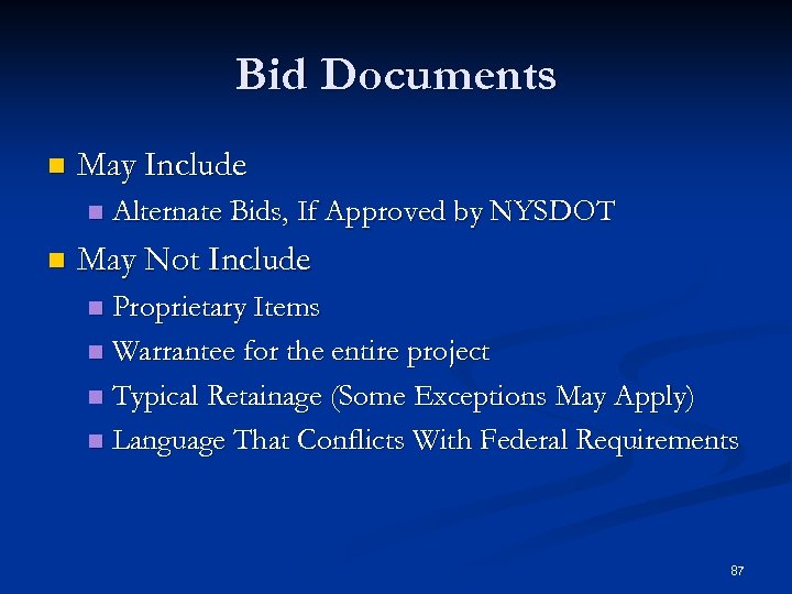 Bid Documents n May Include n n Alternate Bids, If Approved by NYSDOT May