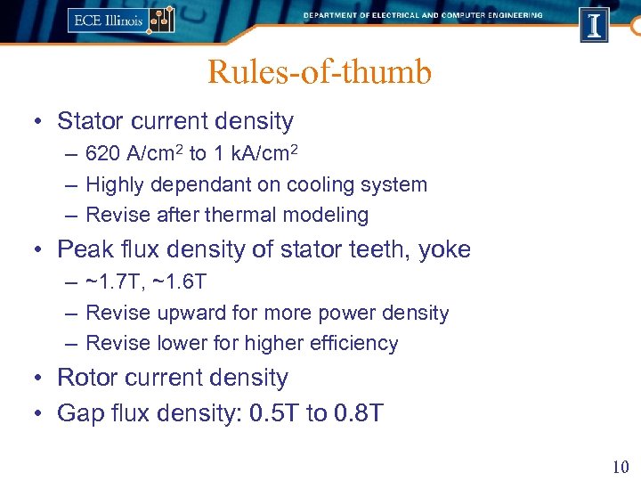 Rules-of-thumb • Stator current density – 620 A/cm 2 to 1 k. A/cm 2