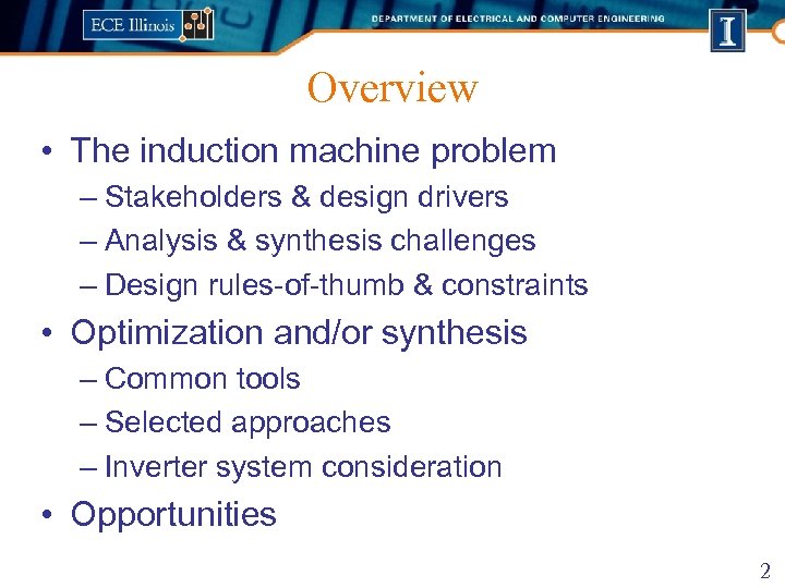 Overview • The induction machine problem – Stakeholders & design drivers – Analysis &