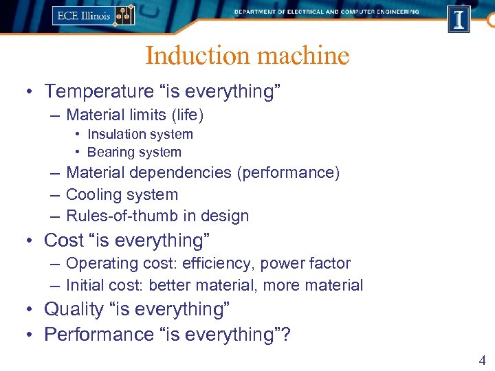 Induction machine • Temperature “is everything” – Material limits (life) • Insulation system •