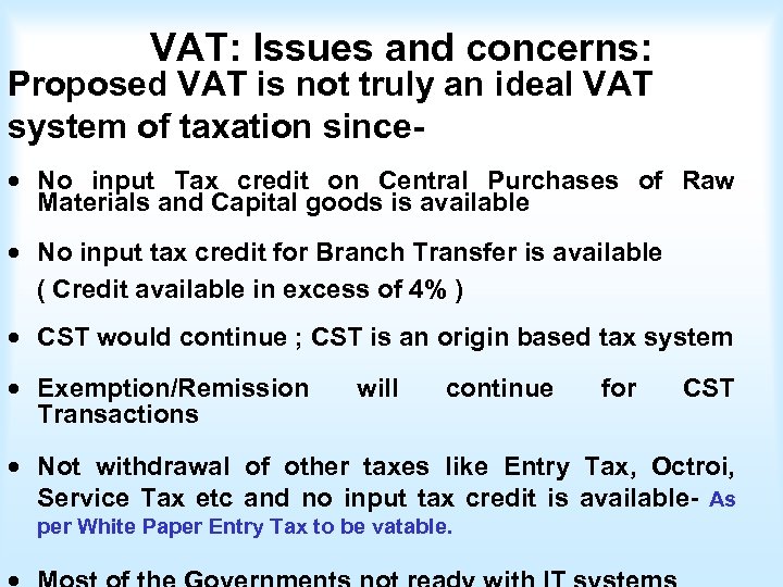 VAT: Issues and concerns: Proposed VAT is not truly an ideal VAT system of