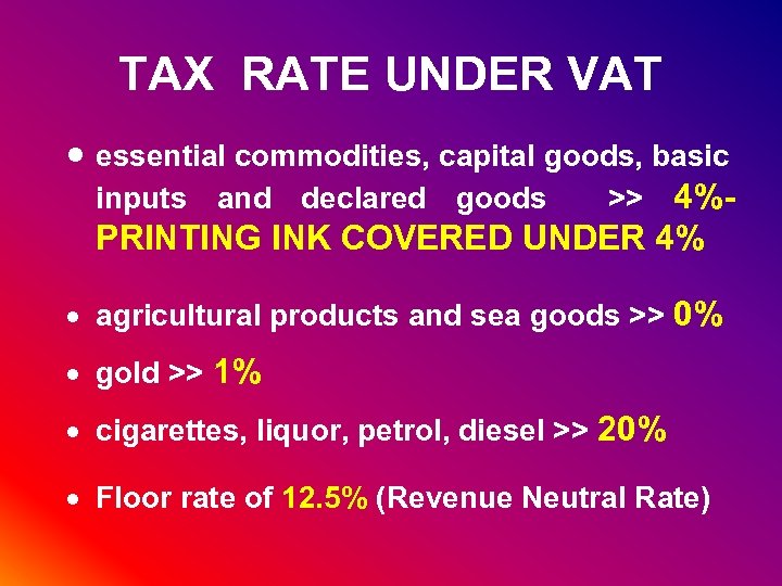 TAX RATE UNDER VAT · essential commodities, capital goods, basic inputs and declared goods
