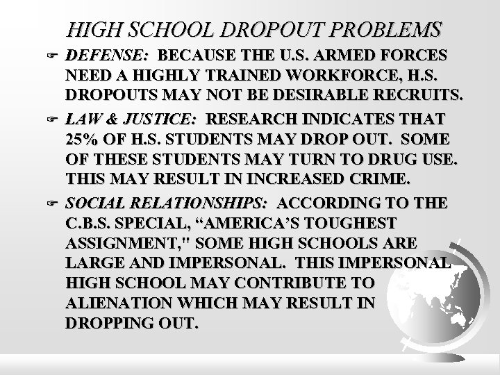 HIGH SCHOOL DROPOUT PROBLEMS DEFENSE: BECAUSE THE U. S. ARMED FORCES NEED A HIGHLY