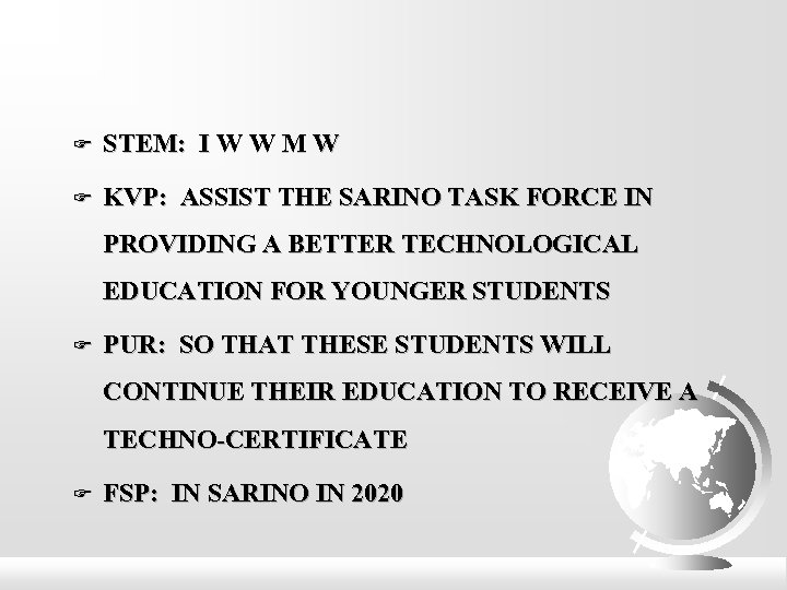  STEM: I W W M W KVP: ASSIST THE SARINO TASK FORCE IN