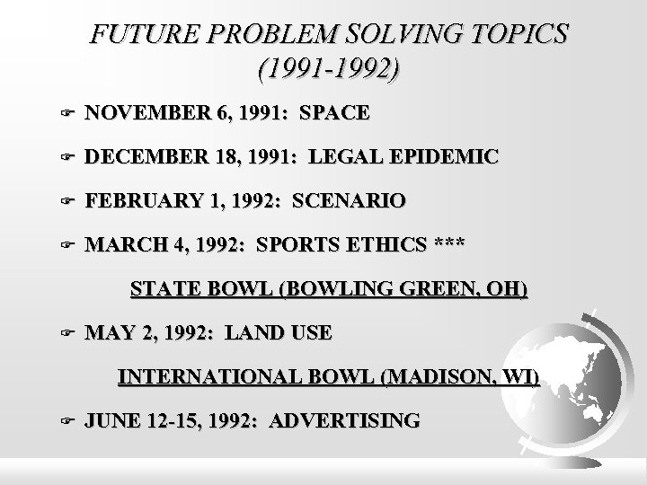 FUTURE PROBLEM SOLVING TOPICS (1991 -1992) NOVEMBER 6, 1991: SPACE DECEMBER 18, 1991: LEGAL