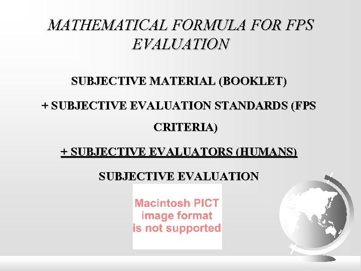 MATHEMATICAL FORMULA FOR FPS EVALUATION SUBJECTIVE MATERIAL (BOOKLET) + SUBJECTIVE EVALUATION STANDARDS (FPS CRITERIA)