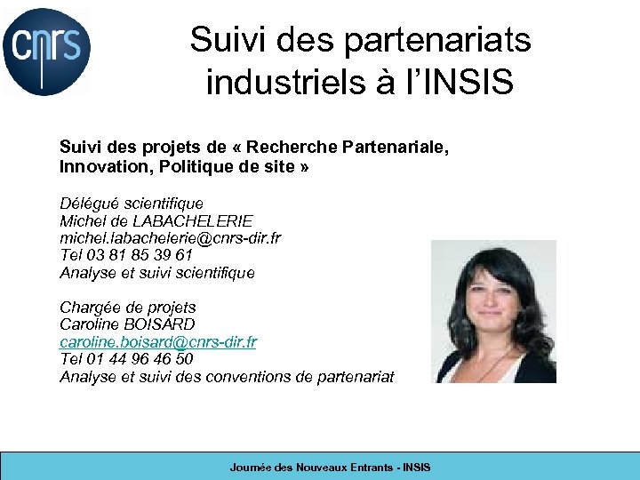 Suivi des partenariats industriels à l’INSIS Suivi des projets de « Recherche Partenariale, Innovation,