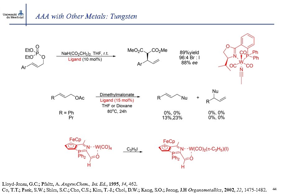 AAA with Other Metals: Tungsten Lloyd-Jones, G. C. ; Pfaltz, A. Angew. Chem. ,