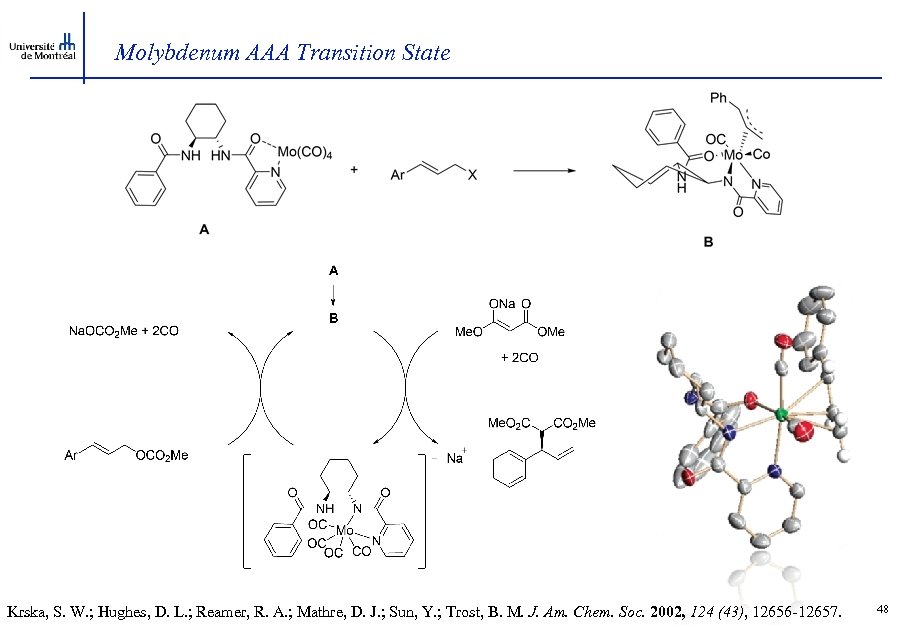 Molybdenum AAA Transition State Krska, S. W. ; Hughes, D. L. ; Reamer, R.