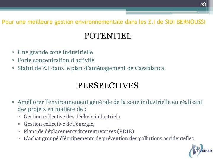 28 Pour une meilleure gestion environnementale dans les Z. I de SIDI BERNOUSSI POTENTIEL