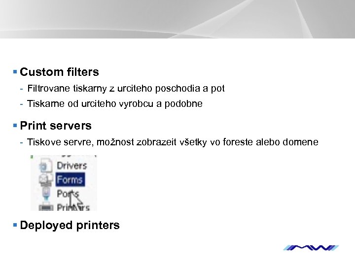 § Custom filters - Filtrovane tiskarny z urciteho poschodia a pot - Tiskarne od