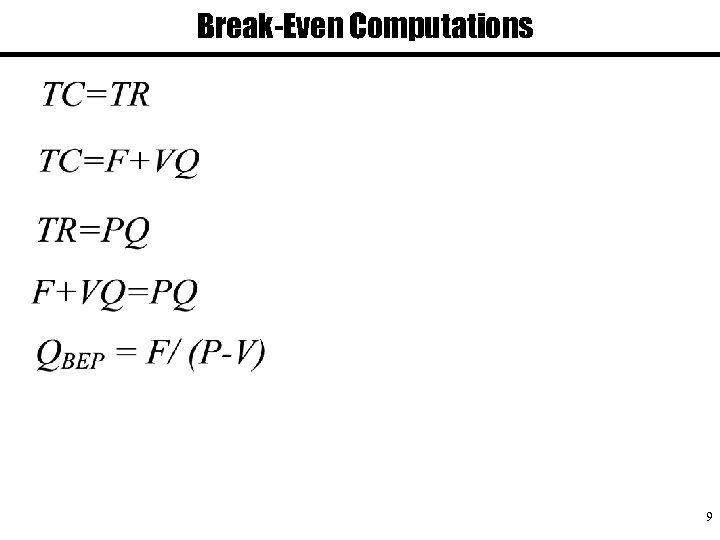 Break-Even Computations 9 