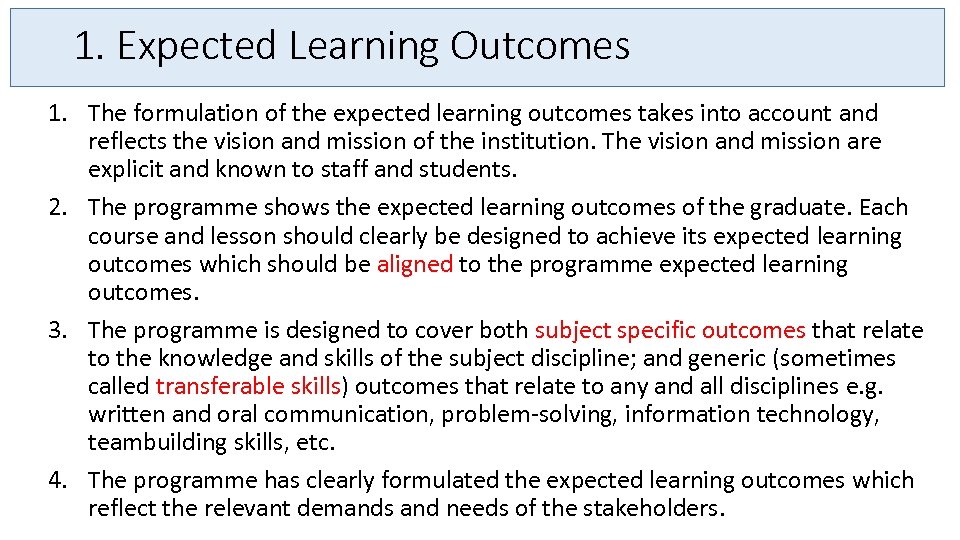 1. Expected Learning Outcomes 1. The formulation of the expected learning outcomes takes into