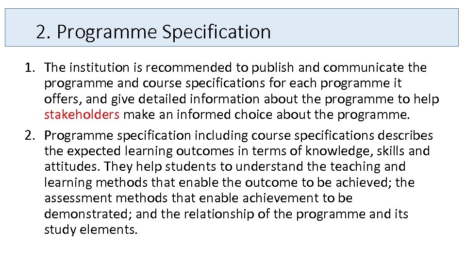 2. Programme Specification 1. The institution is recommended to publish and communicate the programme