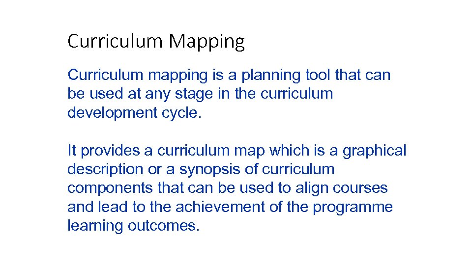 Curriculum Mapping Curriculum mapping is a planning tool that can be used at any