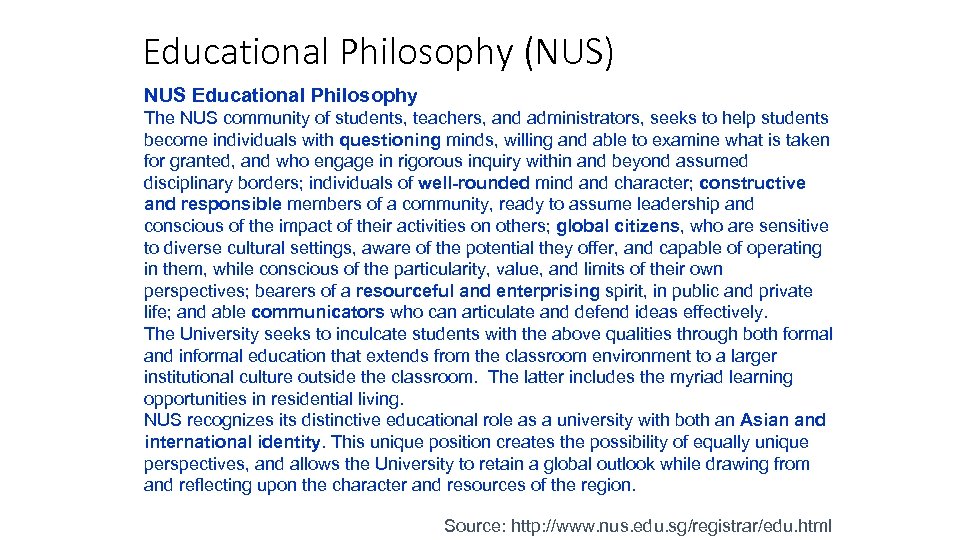 Educational Philosophy (NUS) NUS Educational Philosophy The NUS community of students, teachers, and administrators,