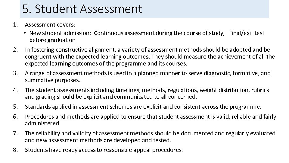 5. Student Assessment 1. Assessment covers: • New student admission; Continuous assessment during the