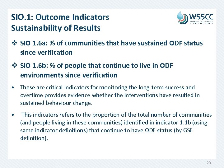 SIO. 1: Outcome Indicators Sustainability of Results v SIO 1. 6 a: % of