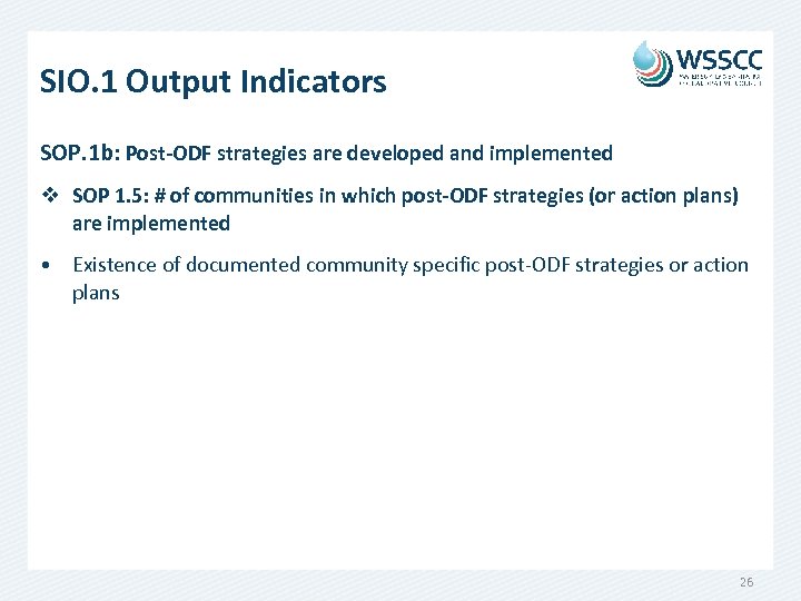SIO. 1 Output Indicators SOP. 1 b: Post-ODF strategies are developed and implemented v