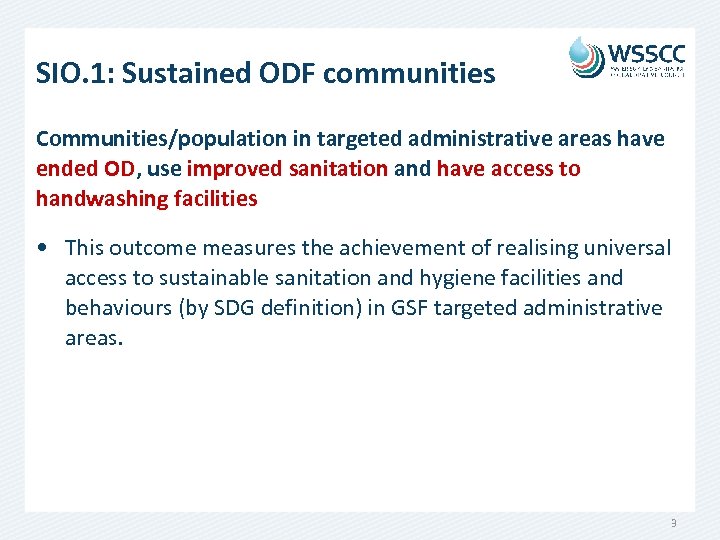 SIO. 1: Sustained ODF communities Communities/population in targeted administrative areas have ended OD, use