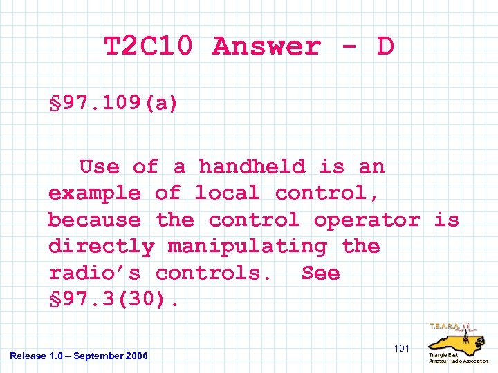 T 2 C 10 Answer - D § 97. 109(a) Use of a handheld