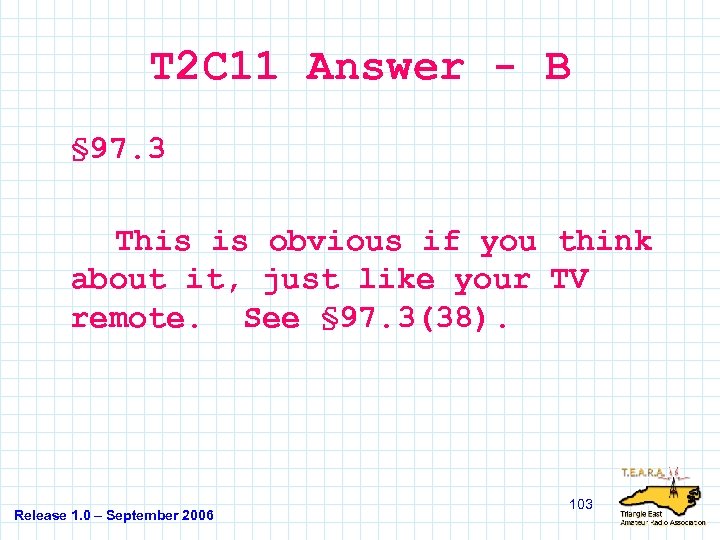 T 2 C 11 Answer - B § 97. 3 This is obvious if