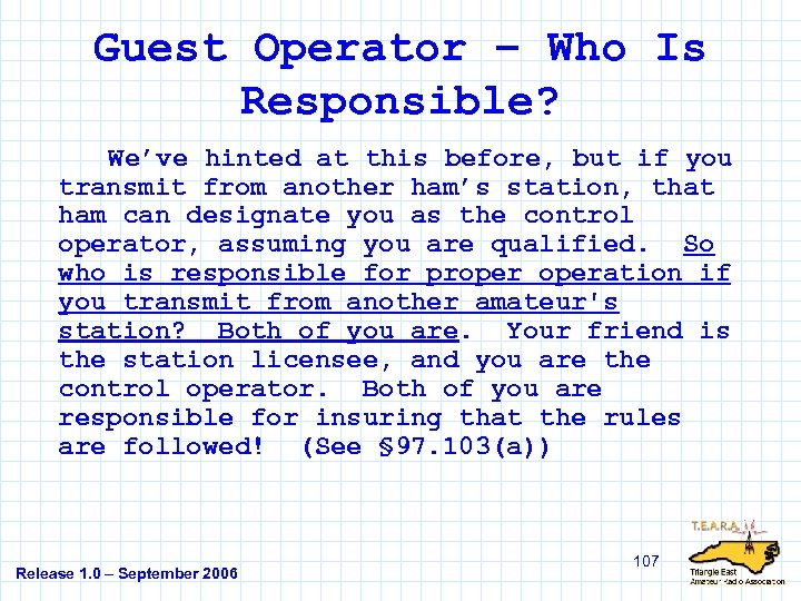 Guest Operator – Who Is Responsible? We’ve hinted at this before, but if you