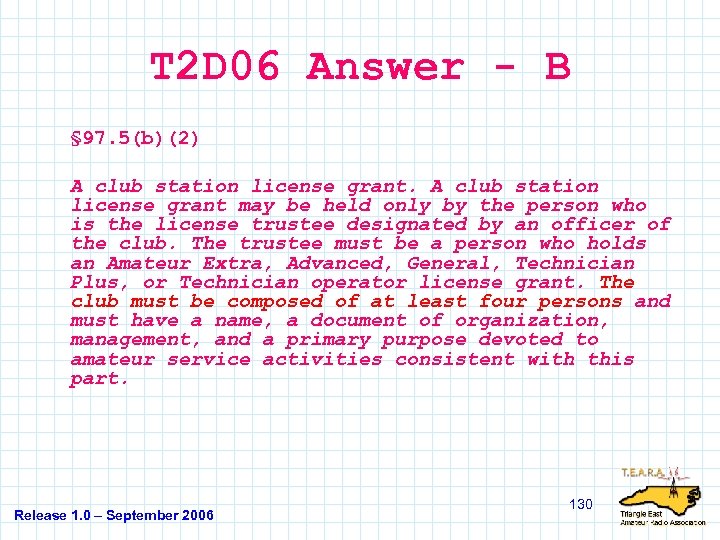 T 2 D 06 Answer - B § 97. 5(b)(2) A club station license