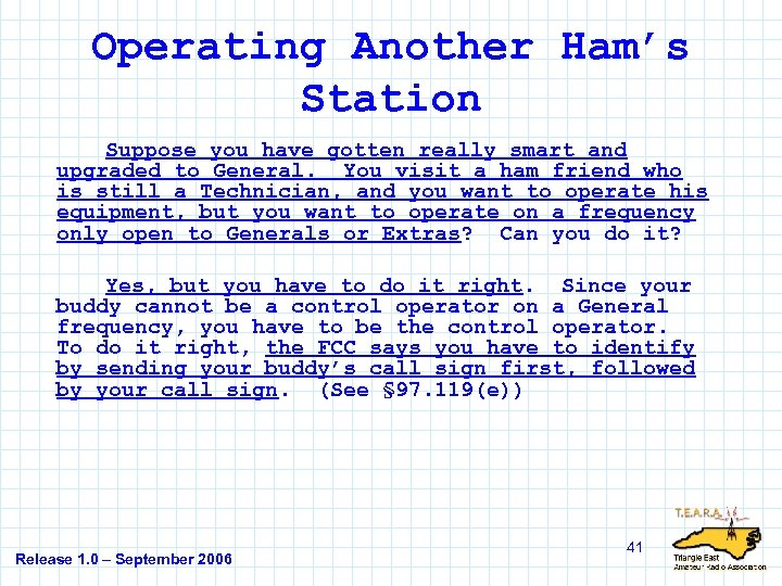 Operating Another Ham’s Station Suppose you have gotten really smart and upgraded to General.