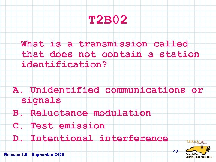 T 2 B 02 What is a transmission called that does not contain a