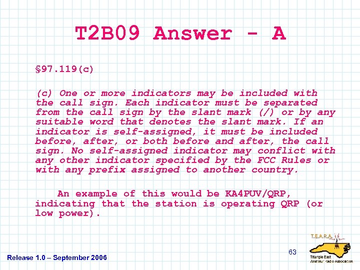 T 2 B 09 Answer - A § 97. 119(c) One or more indicators