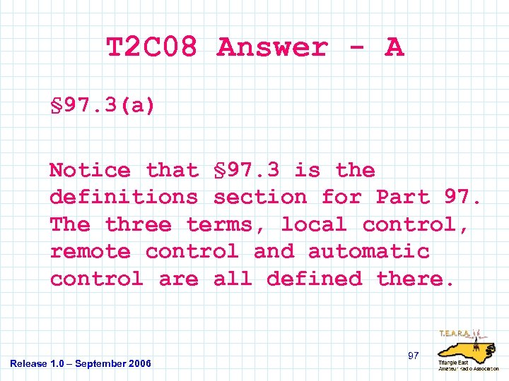 T 2 C 08 Answer - A § 97. 3(a) Notice that § 97.
